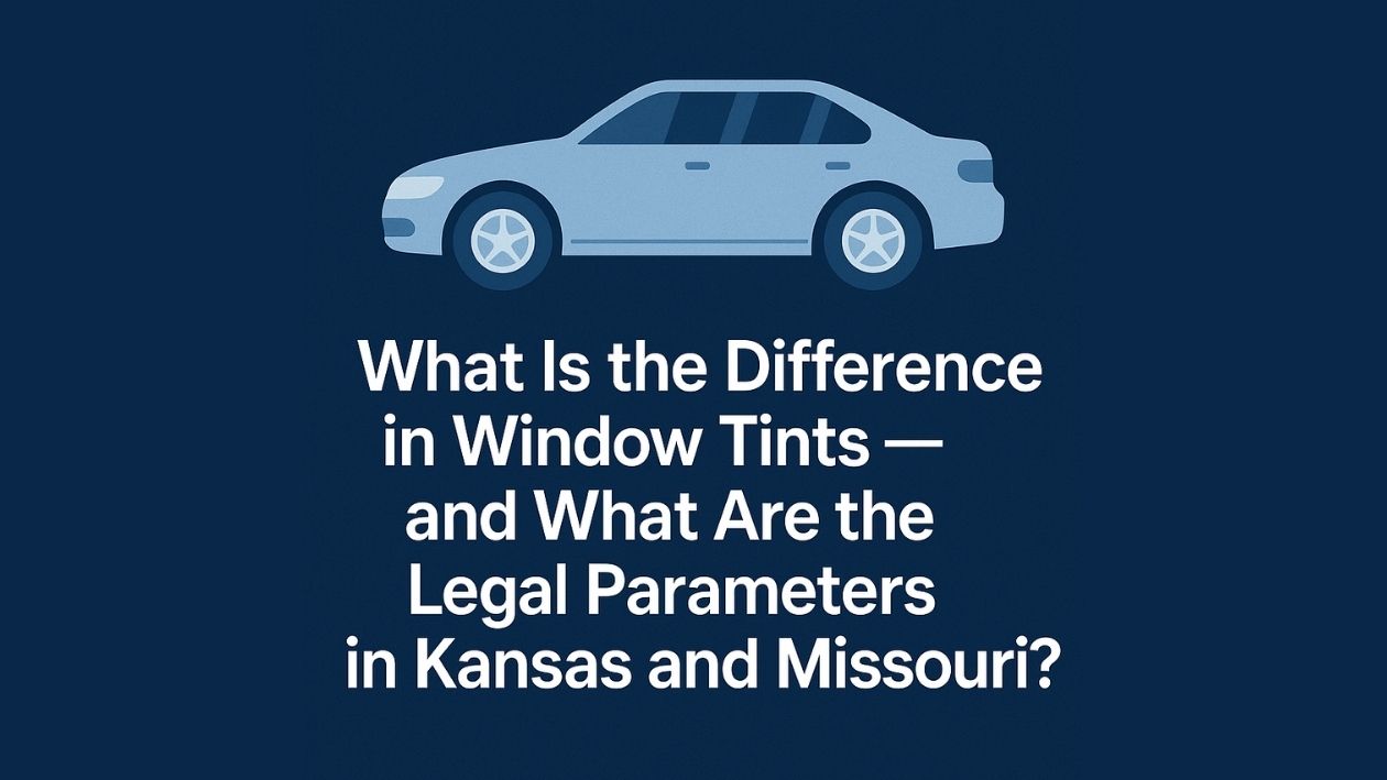 Difference in Window Tints | install window tint gladstone, kansas city missouri